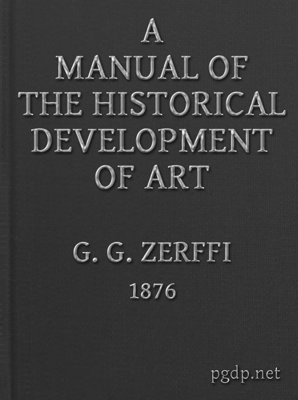 A Manual of the Historical Development of Art&#10;Pre-Historic—Ancient—Classic—Early Christian; with Special Reference to Architecture, Sculpture, Painting, and Ornamentation