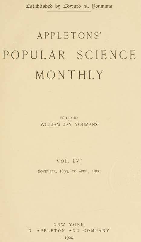 Appletons' Popular Science Monthly, November 1899&#10;Volume LVI, No. 1