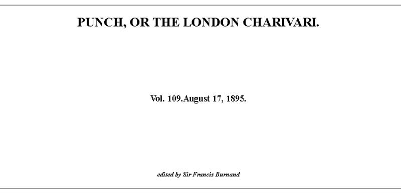 Punch veya Londra Charivari, Cilt 109, 17 Ağustos 1895