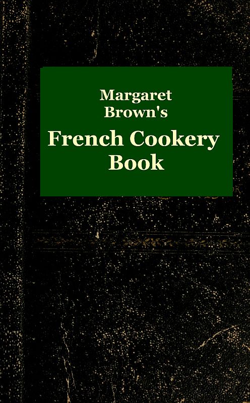 Margaret Brown'ın Fransız Yemek Kitabı
