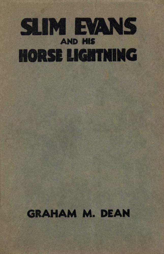 Slim Evans and His Horse Lightning