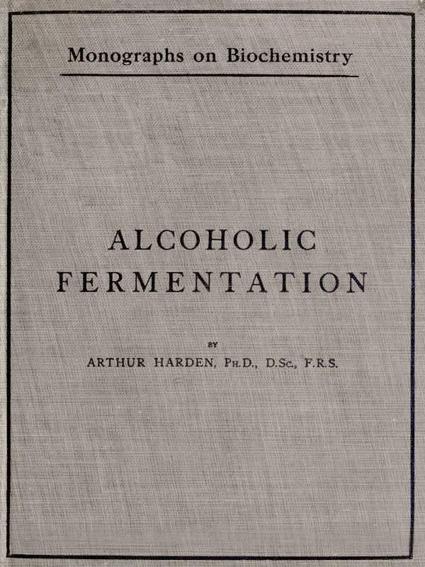 Alcoholic Fermentation&#10;Second Edition, 1914