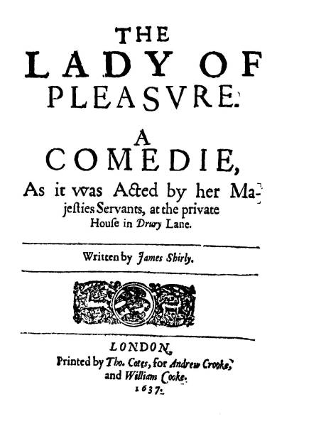 The Lady of Pleasure&#10;A Comedie, as It Was Acted by Her Majesties Servants, at the Private House in Drury Lane