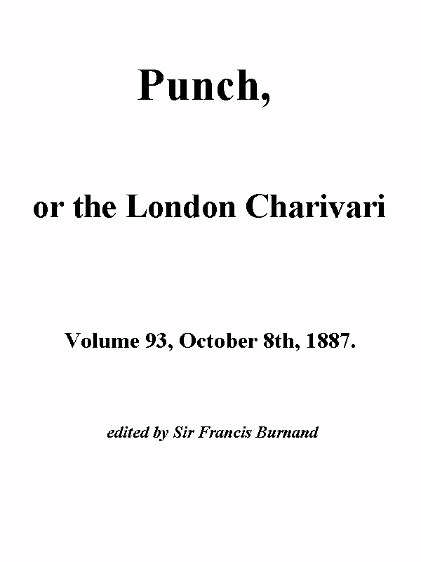 Punch, or the London Charavari, Volume 93, October 8, 1887