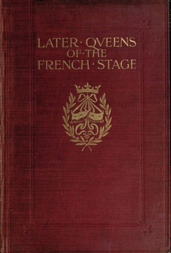 Later Queens of the French Stage