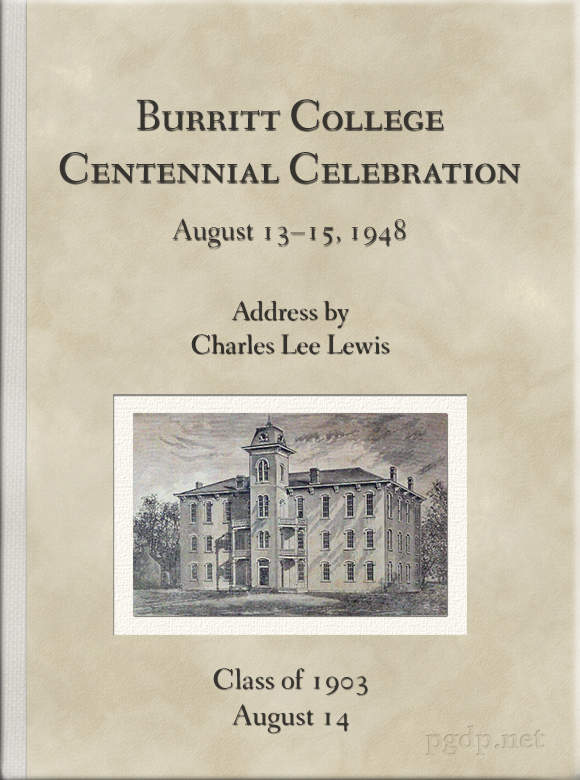 Burritt College Yüzyıl Kutlaması, 13-15 Ağustos 1948&#10;Charles Lee Lewis tarafından Adres