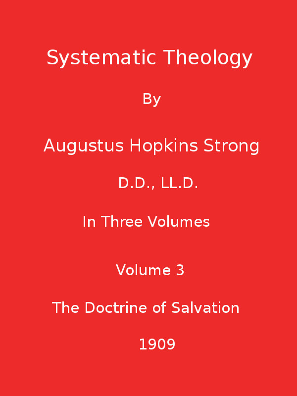 Systematic Theology (Volume 3 of 3)