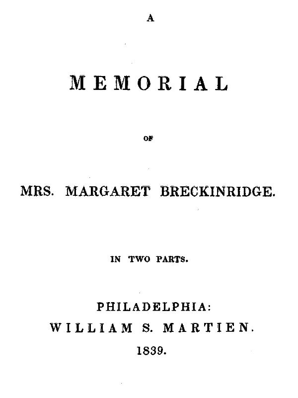 A Memorial of Mrs. Margaret Breckinridge