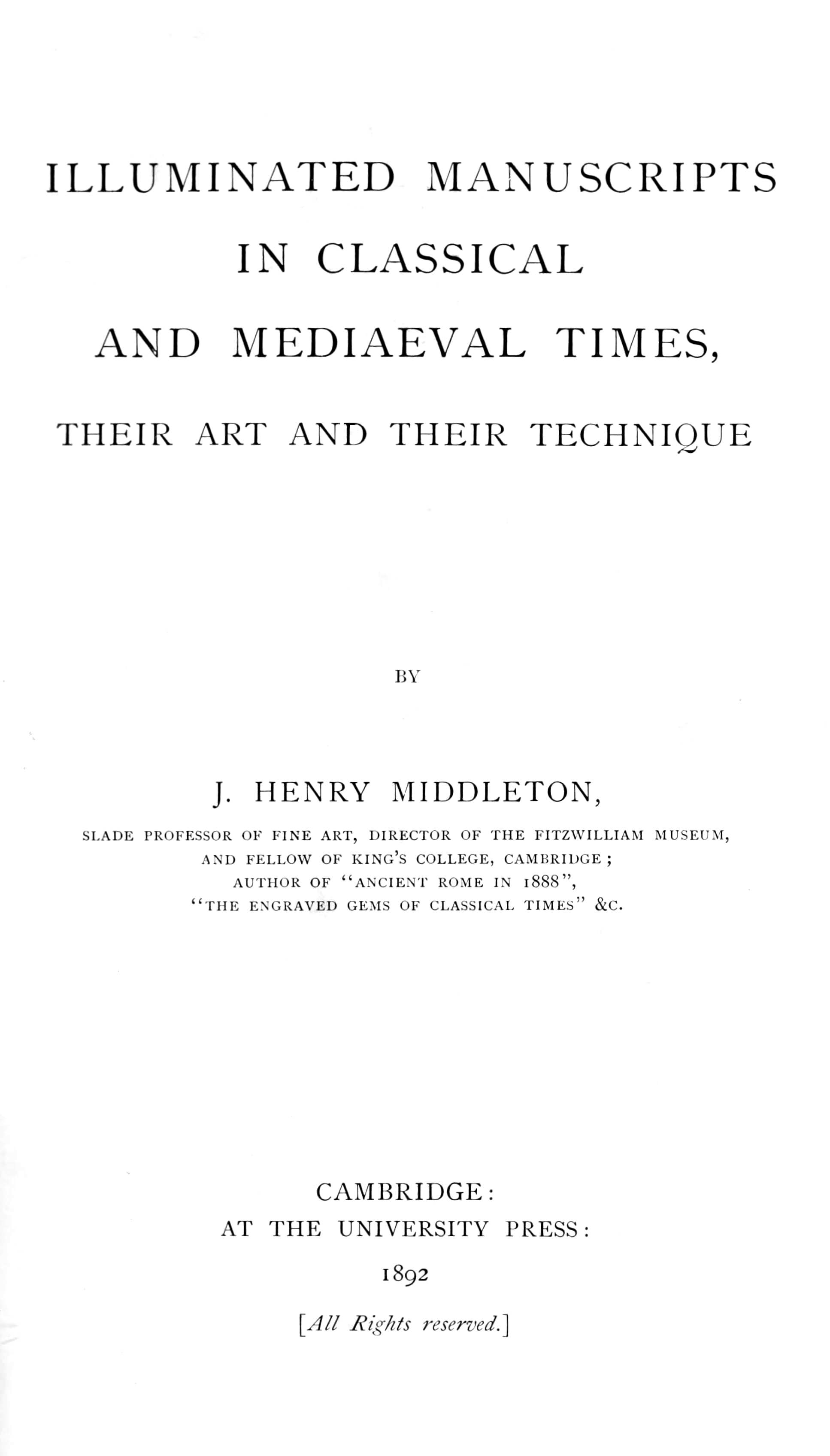 Illuminated manuscripts in classical and mediaeval times, their art and their technique