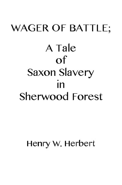 Wager of Battle: A Tale of Saxon Slavery in Sherwood Forest