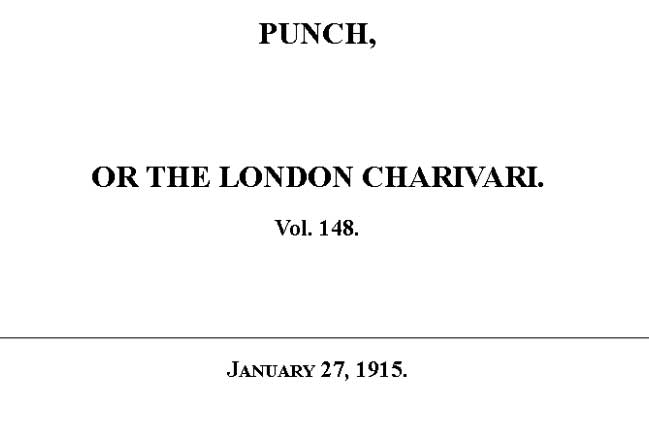 Punch or the London Charivari, Vol. 148, January 27, 1915