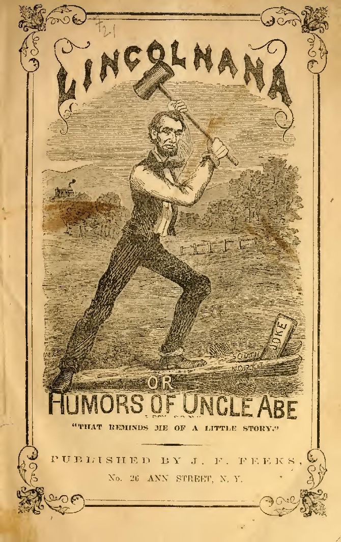 Lincolniana; Or, The Humors of Uncle Abe