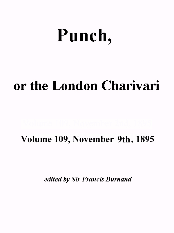 Punch, or the London Charivari, Vol. 109, November 9th, 1895