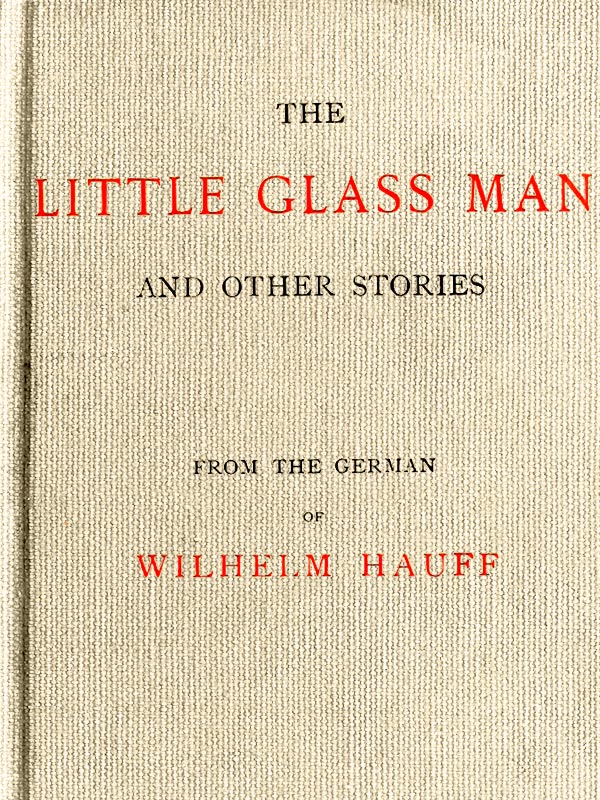 The Little Glass Man, and Other Stories