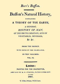 Buffon's Natural History, Volume 03 (of 10)&#10;Containing a Theory of the Earth, a General History of Man, of the Brute Creation, and of Vegetables, Minerals, &c. &c.