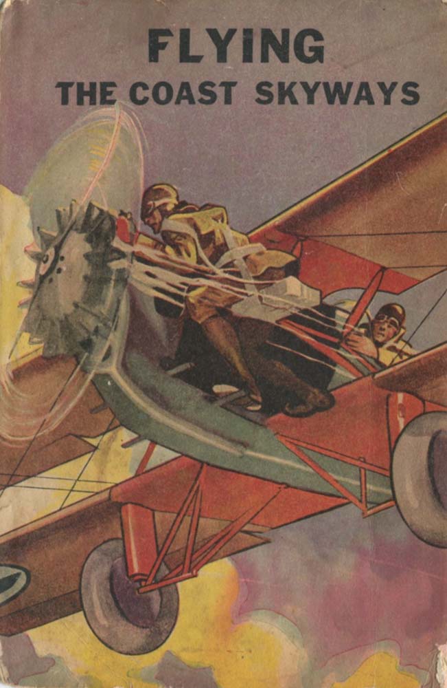 Flying the Coast Skyways; Or, Jack Ralston's Swift Patrol