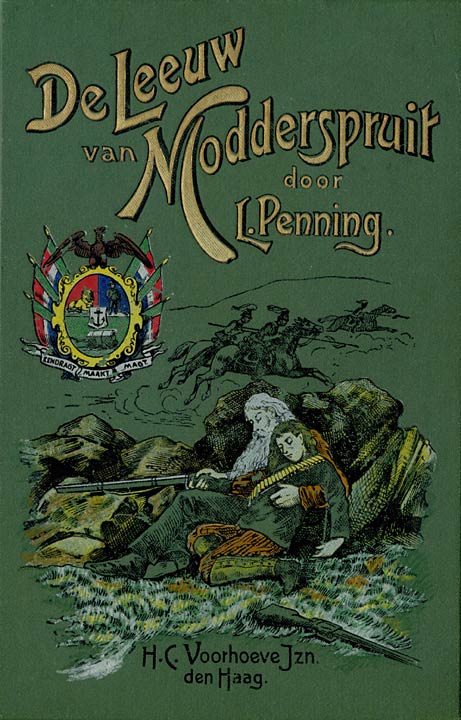 De Leeuw van Modderspruit&#10;Een verhaal uit den Engelsch-Zuid-Afrikaanschen Oorlog 1899-1900