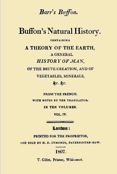 Buffon's Natural History. Volume 04 (of 10)&#10;Containing a Theory of the Earth, a General History of Man, of the Brute Creation, and of Vegetables, Minerals, &c. &c