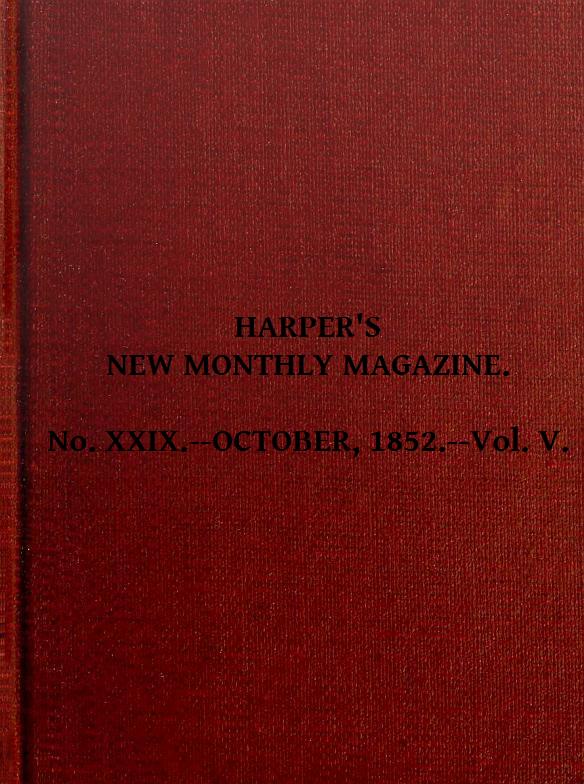 Harper'ın Yeni Aylık Dergisi, Cilt V, No. XXIX., Ekim 1852