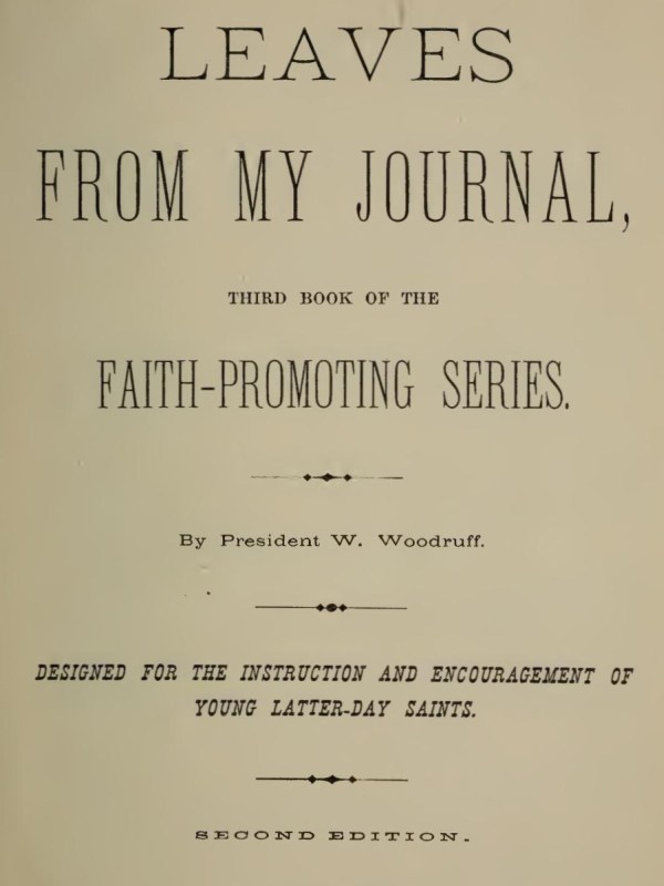 Leaves from My Journal: Third Book of the Faith-Promoting Series&#10;Designed for the Instruction and Encouragement of Young Latter-Day Saints