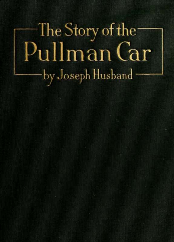 The Story of the Pullman Car