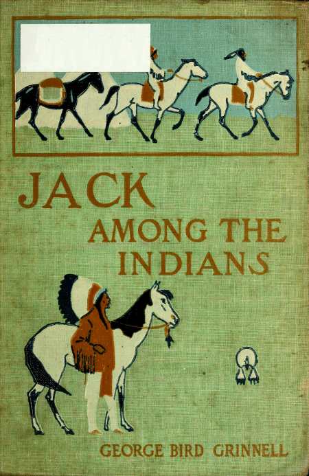 Jack Kızılderililer Arasında; Veya, Bir Çocuğun Bufalo Ovasındaki Yazı