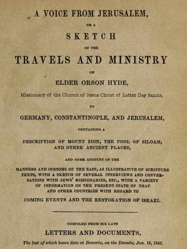 A Voice from Jerusalem&#10;Or, A Sketch of the Travels and Ministry of Elder Orson Hyde