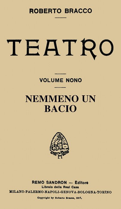 Nemmeno un bacio: Dramma in tre atti e un epilogo