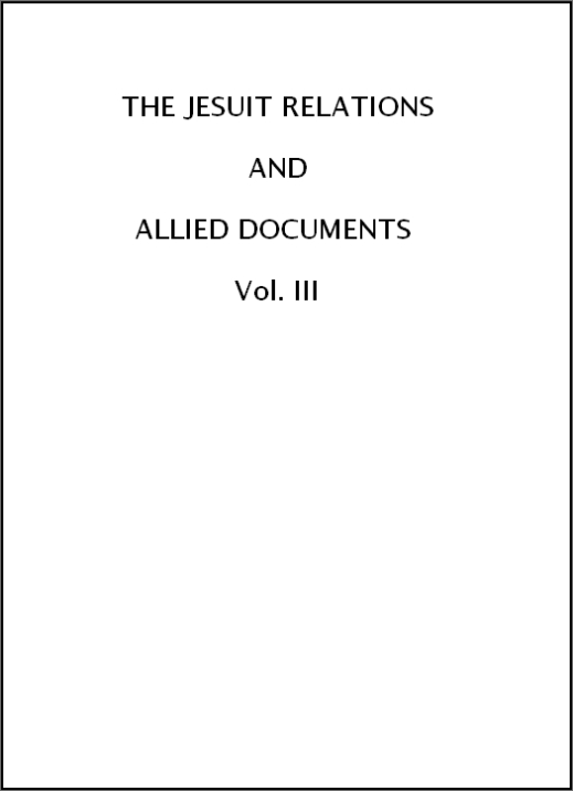 The Jesuit Relations and Allied Documents, Vol. 3: Acadia, 1611-1616