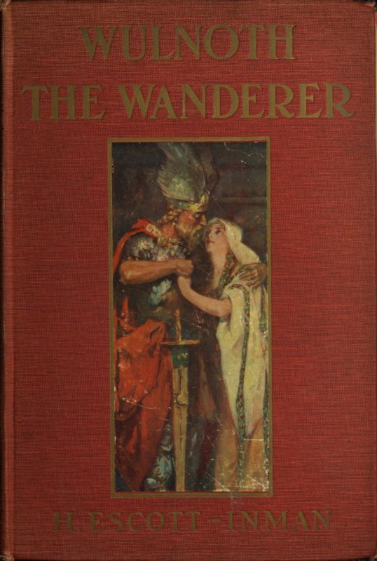 Wulnoth the Wanderer: A Story of King Alfred of England