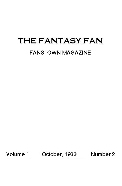 The Fantasy Fan, October 1933&#10;The Fan's Own Magazine