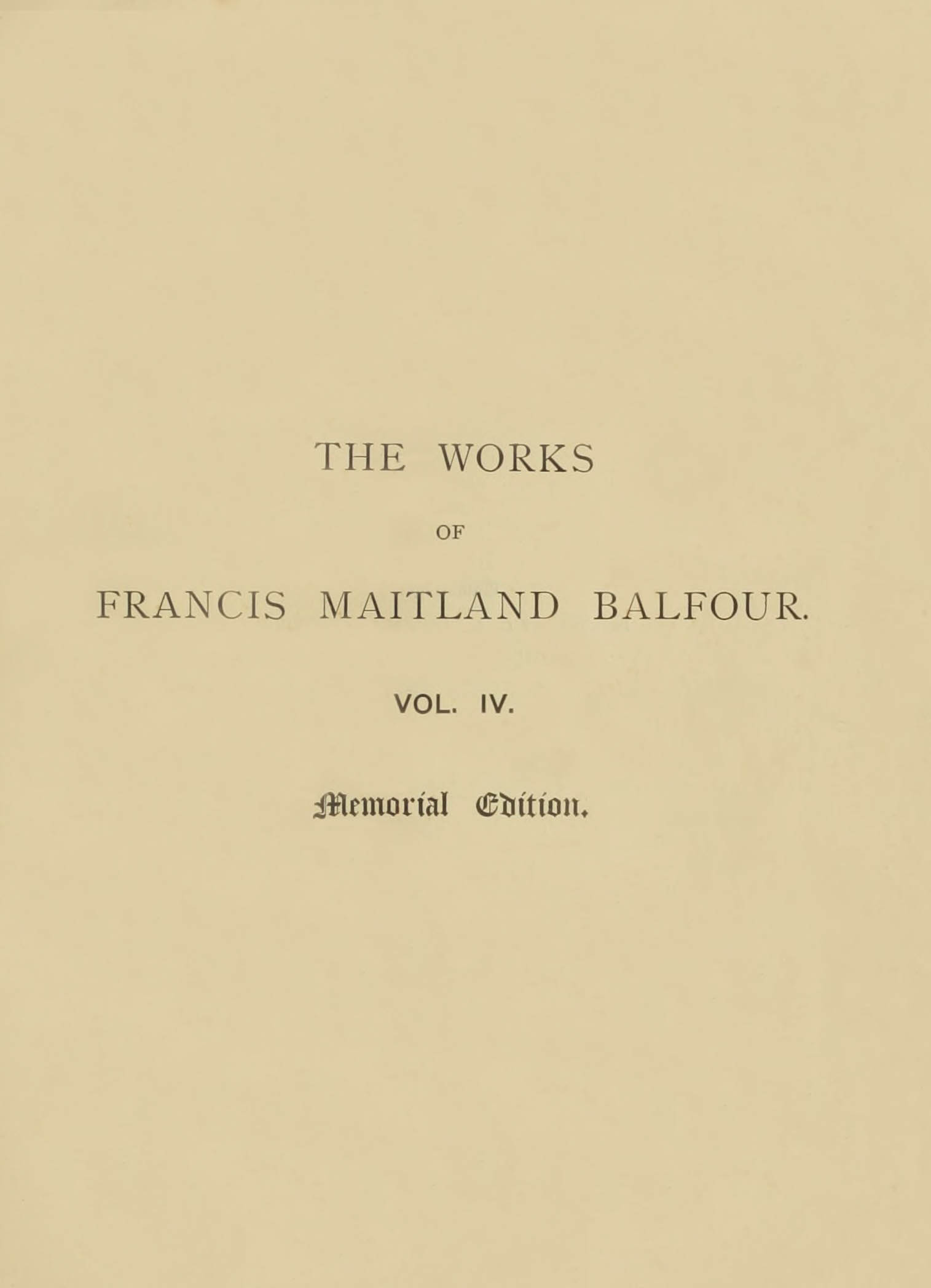 The works of Francis Maitland Balfour, Volume 4 (of 4)
