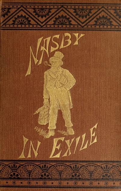 Nasby sürgünde veya, İngiltere, İrlanda, İskoçya, Fransa, Almanya, İsviçre ve Belçika'da altı ay seyahat, seyahat olmayan birçok şey。