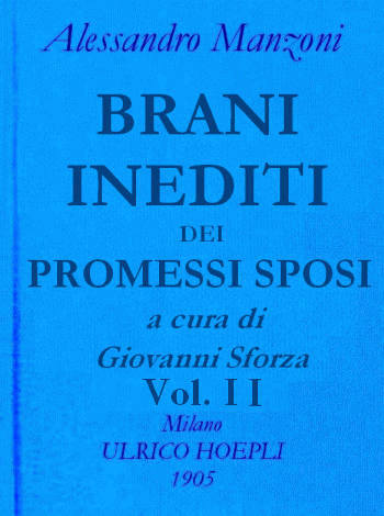 Brani inediti dei Promessi Sposi, vol. 2&#10;Opere di Alessando Manzoni vol. 2 parte 2