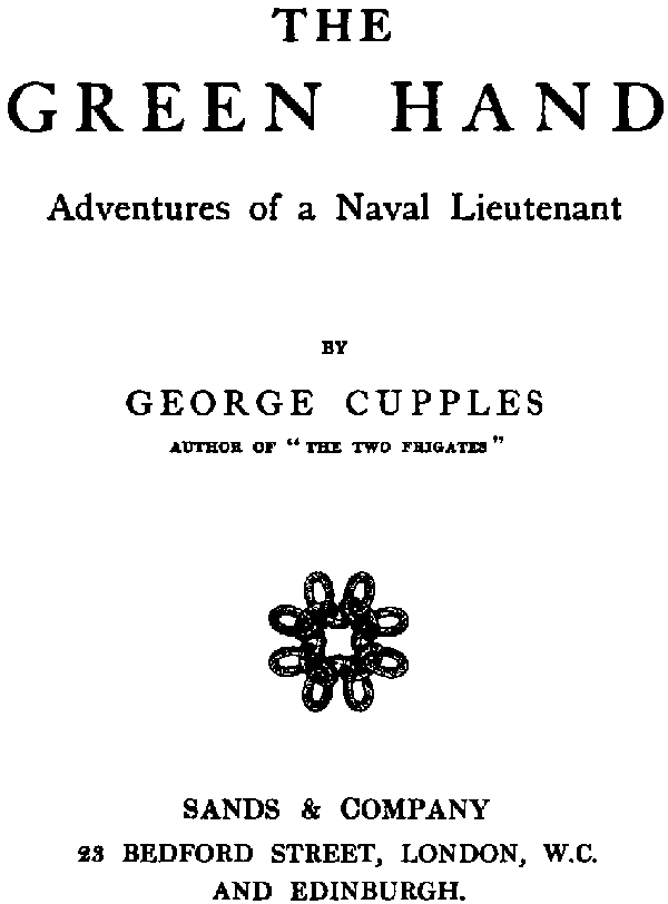 The Green Hand: Adventures of a Naval Lieutenant