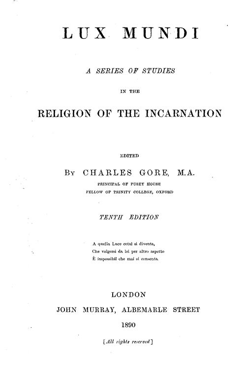 Lux Mundi: A Series of Studies in the Religion of the Incarnation,&#10;10th Edition, 1890