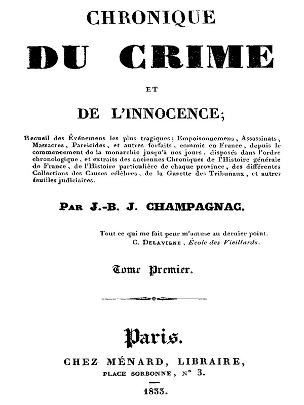 Chronique du crime et de l'innocence, tome 1/8&#10;Recueil des événements les plus tragiques;...