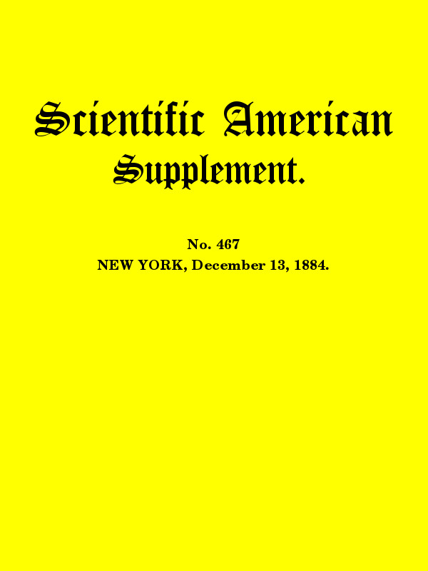 Bilimsel Amerikan Ek, Sayı 467, 13 Aralık 1884