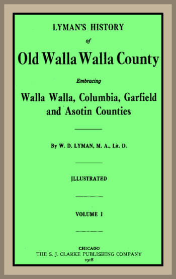Eski Walla Walla County Tarihi, Cilt 1; Walla Walla, Columbia, Garfield ve Asotin ilçelerini kapsayan Lyman'ın Tarihi