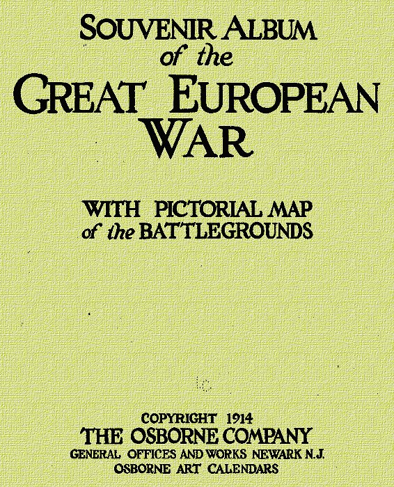 Souvenir Album of the Great European War&#10;With Pictorial Maps of the Battlegrounds