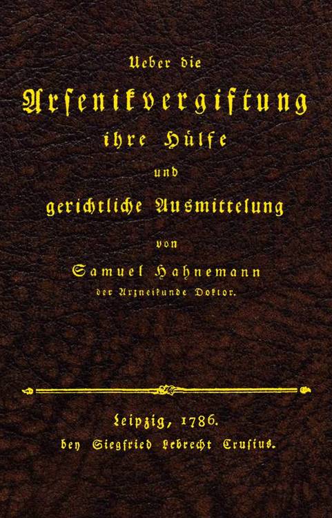 Ueber die Arsenikvergiftung ihre Hülfe und gerichtliche Ausmittelung