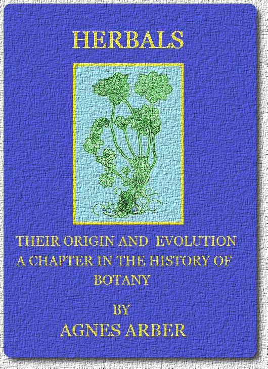 Herbals, Their Origin and Evolution: A Chapter in the History of Botany 1470-1670