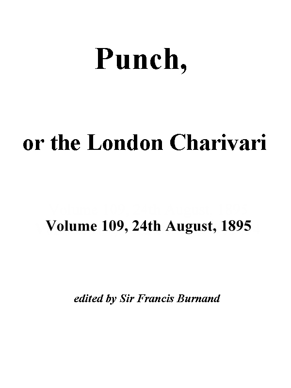 Punch, or the London Charivari, Vol. 109, August 24, 1895