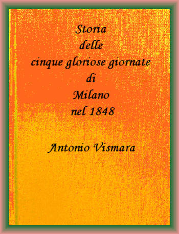 Milano'nun 1848'deki Beş Görkemli Gününün Hikayesi