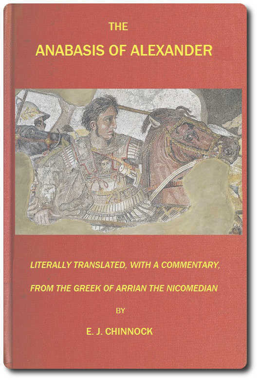 The Anabasis of Alexander&#10;or, The History of the Wars and Conquests of Alexander the Great