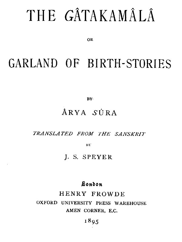 The Gâtakamâlâ; Or, Garland of Birth-Stories