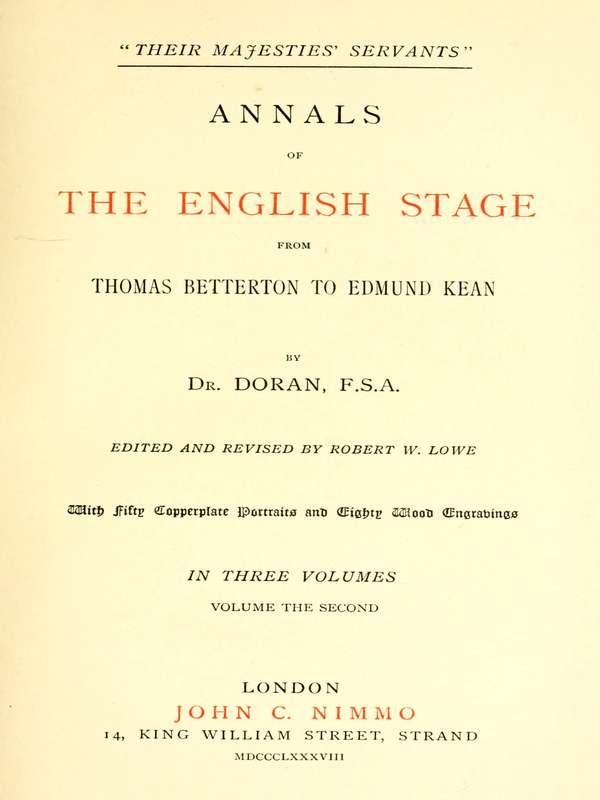 "Their Majesties' Servants." Annals of the English Stage (Volume 2 of 3)