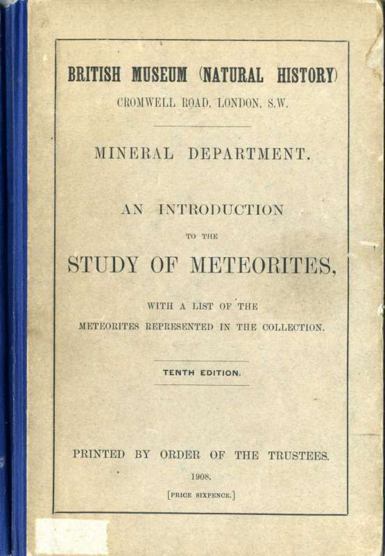 An Introduction to the Study of Meteorites&#10;With a List of the Meteorites Represented in the Collection