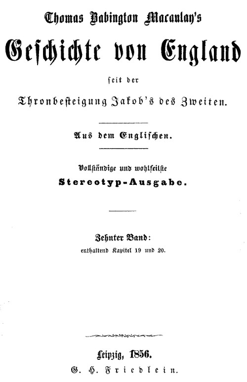 Geschichte von England seit der Thronbesteigung Jakob's des Zweiten. Zehnter Band: enthaltend Kapitel 19 und 20.