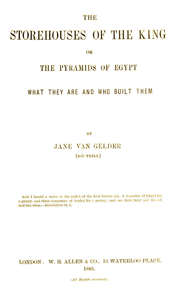 The Storehouses of the King; Or, the Pyramids of Egypt&#10;What They Are and Who Built Them